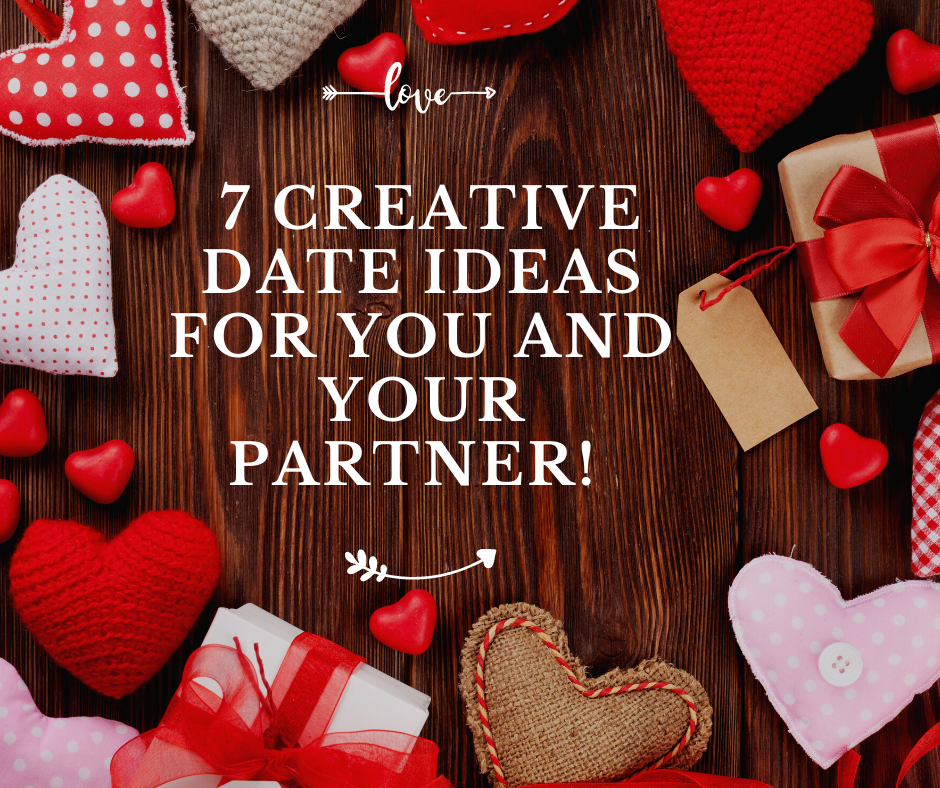 7 CREATIVE Date Ideas!