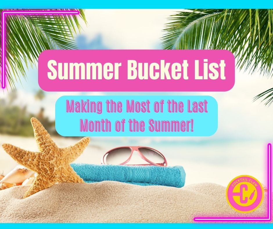 Summer Bucket List: Making the Most of the Last Month of Summer!