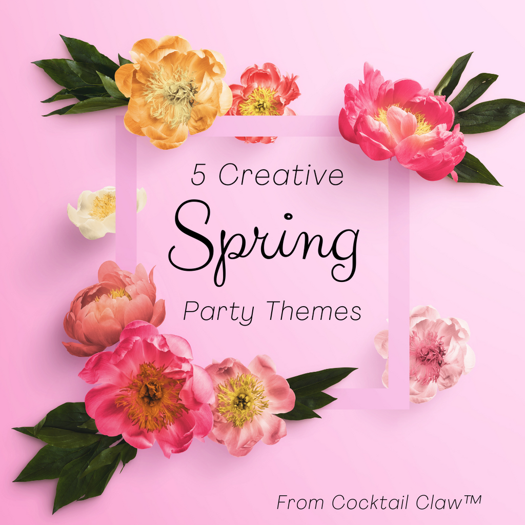 5 Creative Spring Party Themes | Cocktail Claw